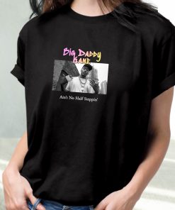Big Daddy Kane Aint No Half Steppin Hip Hop Rapper T Shirt