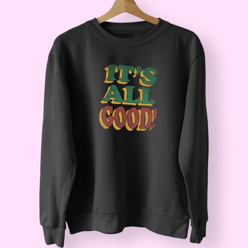 Biggie It’s All Good Sweatshirt Design