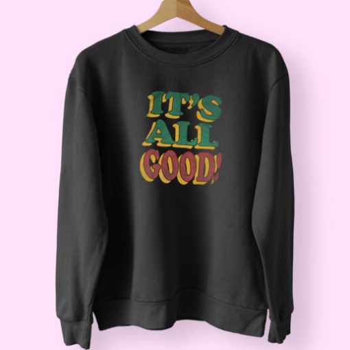 Biggie It’s All Good Sweatshirt Design