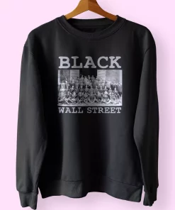 Black Business Black History Month Black Wall Street MLK Sweatshirt Black Business Black History Month Black Wall Street MLK Sweatshirt