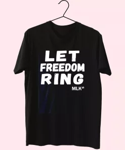 Black History Let Freedom Ring Martin Luther King Jr Mlk Day T Shirt Black History Let Freedom Ring Martin Luther King Jr Mlk Day T Shirt