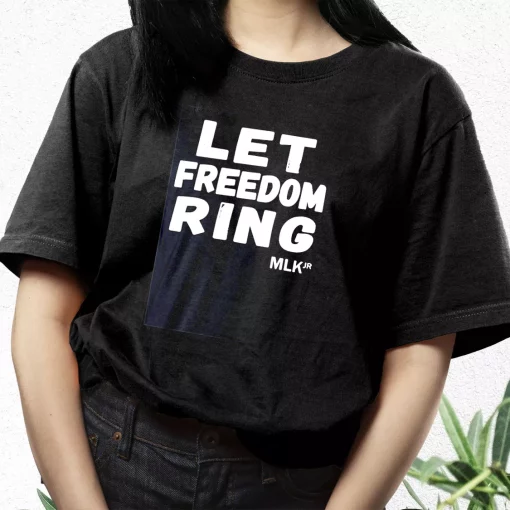 Black History Let Freedom Ring Martin Luther King Jr Mlk Day T Shirt