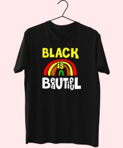Black Is  Beautiful Like Rainbow 80S T Shirt Fashion