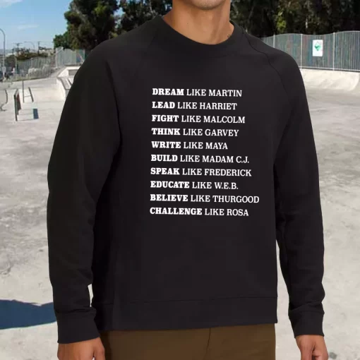 Black Lives Matter Dream Like Martin Rosa Park Quote Sweatshirt Outfit