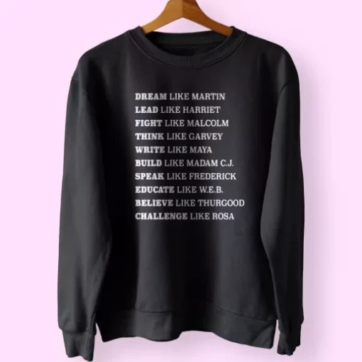 Black Lives Matter Dream Like Martin Rosa Park Quote Sweatshirt Outfit