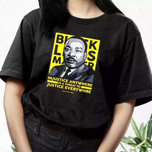 Black Lives Matter Martin Luther King Jr Mlk Day T Shirt