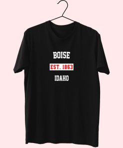 Boise Est 1863 Idaho Fashionable T Shirt Boise Est 1863 Idaho Fashionable T Shirt