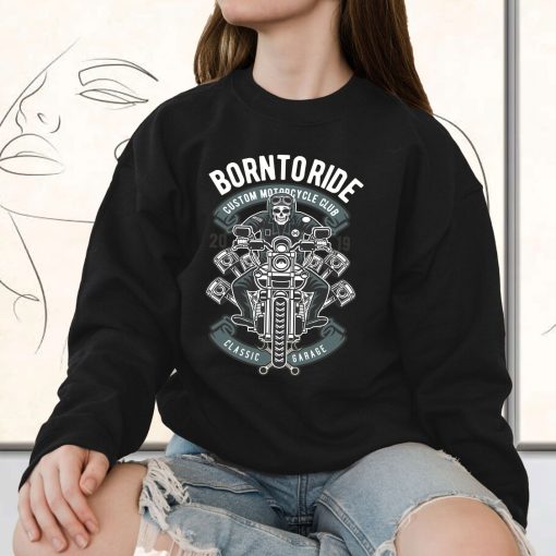 Born To Ride Skull Biker Funny Graphic Sweatshirt