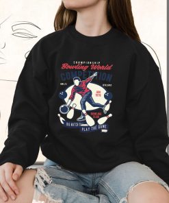 Bowling World Competition Funny Graphic Sweatshirt
