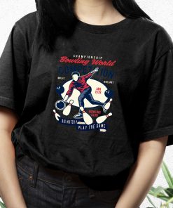 Bowling World Competition Funny Graphic T Shirt