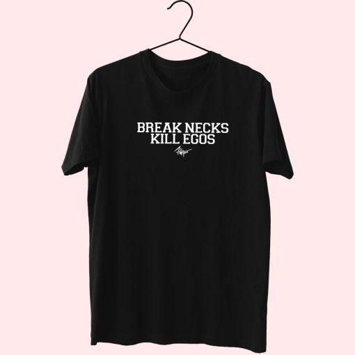 Break Necks Kill Egos Trendy 70S T Shirt Outfit