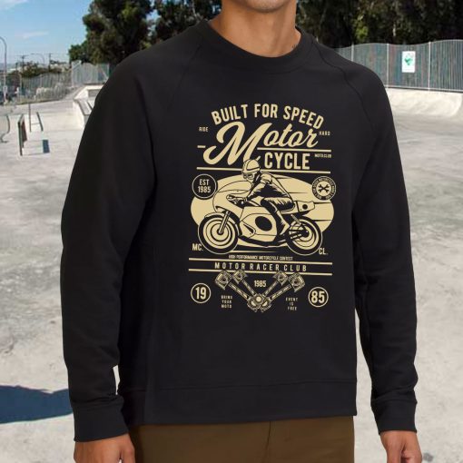 Built For Speed Funny Graphic Sweatshirt