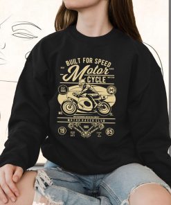Built For Speed Motorcycle Funny Graphic Sweatshirt
