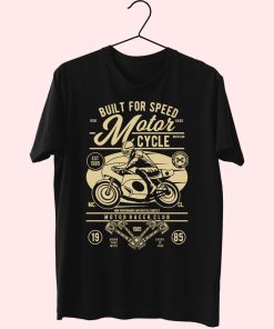 Built For Speed Motorcycle Funny Graphic T Shirt