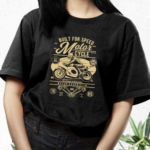 Built For Speed Motorcycle Funny Graphic T Shirt