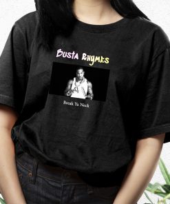Busta Rhymes Break Ya Neck Hip Hop Rapper T Shirt 3