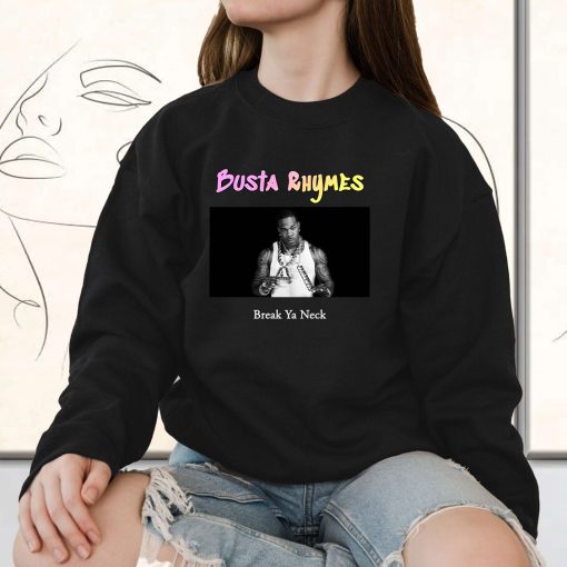 Busta Rhymes Break Ya Neck Vintage Rapper Sweatshirt