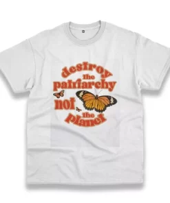 Butterfly Destroy The Patriarchy Not The Planet Casual Earth Day T Shirt 3 Butterfly Destroy The Patriarchy Not The Planet Casual Earth Day T Shirt 4