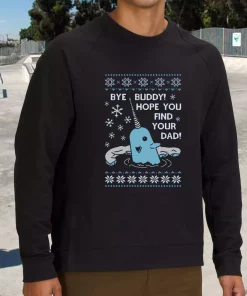 Bye Buddy Hope You Find Your Dad Elf Narwhal Sweatshirt Xmas Outfit
