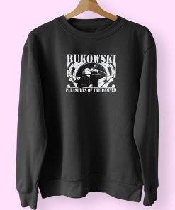 Charles Bukowski Pleasures Of The Damned Sweatshirt Design