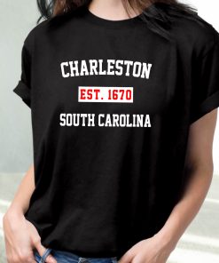 Charleston Est 1670 South Carolina Fashionable T Shirt