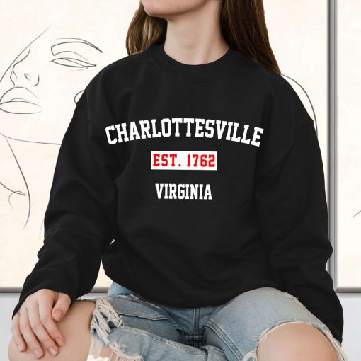 Charlottesville Est 1762 Virginia Classy Sweatshirt