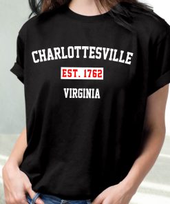 Charlottesville Est 1762 Virginia Fashionable T Shirt