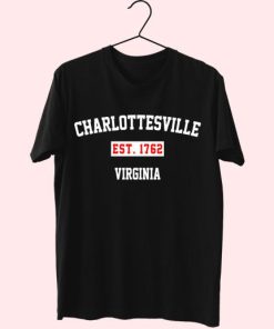 Charlottesville Est 1762 Virginia Fashionable T Shirt 4