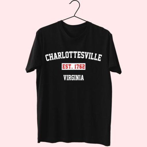 Charlottesville Est 1762 Virginia Fashionable T Shirt