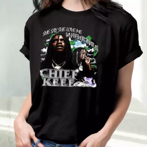 Chief Keef Whatever That Is 90S Retro Classic 90S T Shirt Style