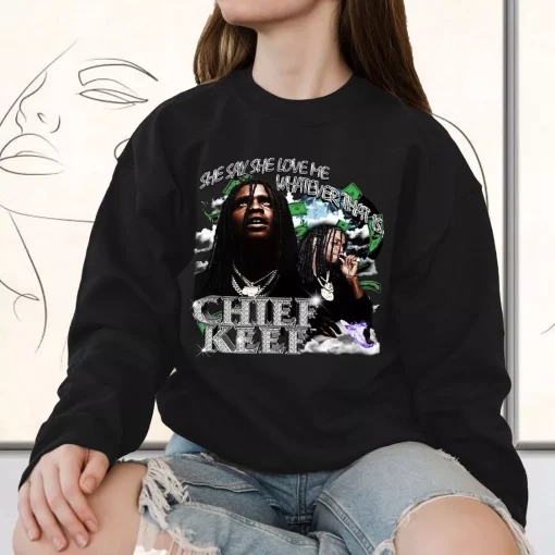 Chief Keef Whatever That Is 90s Retro Classic Sweatshirt Style