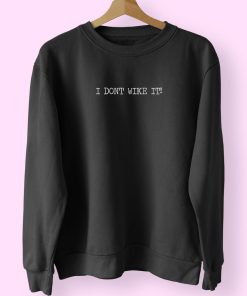 Chris Evans Quotes I Don’t Wike It Vintage 70s Sweatshirt Chris Evans Quotes I Don’t Wike It Vintage 70s Sweatshirt