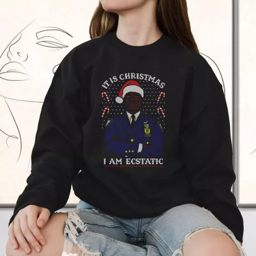 Christmas Captain Raymond Holt I Am Ecstatic Sweatshirt Xmas Outfit