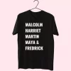 Civil Rights Icons Malcolm Harriet Martin Maya Fredrick Mlk Day T Shirt