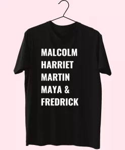 Civil Rights Icons Malcolm Harriet Martin Maya Fredrick Mlk Day T Shirt