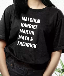 Civil Rights Icons Malcolm Harriet Martin Maya Fredrick Mlk Day T Shirt