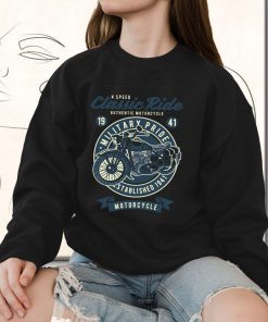 Classic Ride Military Pride Funny Graphic Sweatshirt