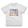 Cool Dads Club Trendy Casual T Shirt