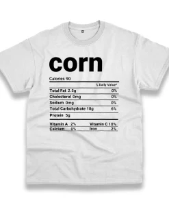 Corn Nutrition Facts Thanksgiving Thanksgiving Vintage T Shirt Corn Nutrition Facts Thanksgiving Thanksgiving Vintage T Shirt