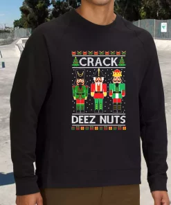 Crack Deez Nuts Sweatshirt Xmas Outfit
