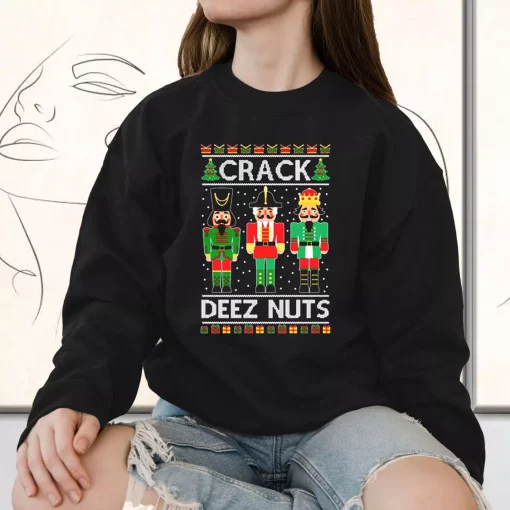 Crack Deez Nuts Sweatshirt Xmas Outfit