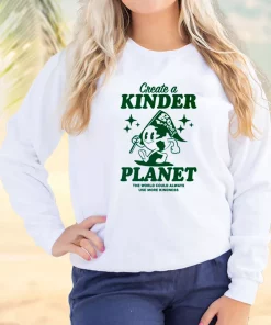 Create A Kinder Planet Sweatshirt Earth Day Costume