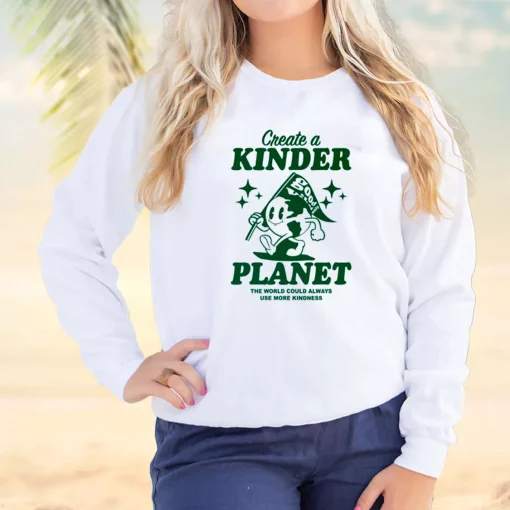 Create A Kinder Planet Sweatshirt Earth Day Costume