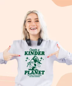 Create A Kinder Planet Sweatshirt Earth Day Costume 2 Create A Kinder Planet Sweatshirt Earth Day Costume 3