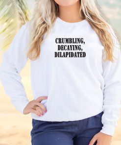 Crumbling Decaying Dilapidated Streetwear Sweatshirt 2 Crumbling Decaying Dilapidated Streetwear Sweatshirt 3