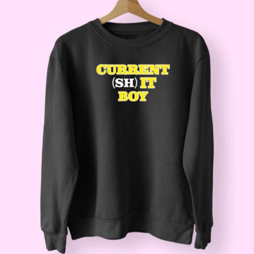 Current Shit Boy Sweatshirt Design