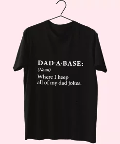 Dad A Base Joke T Shirt For Dad