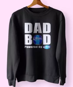 Dad Bod Powered By Bud Light Beer Funny Father Day Sweatshirt 4