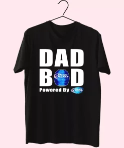 Dad Bod Powered By Bud Light Beer T Shirt For Dad