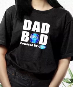 Dad Bod Powered By Bud Light Beer T Shirt For Dad